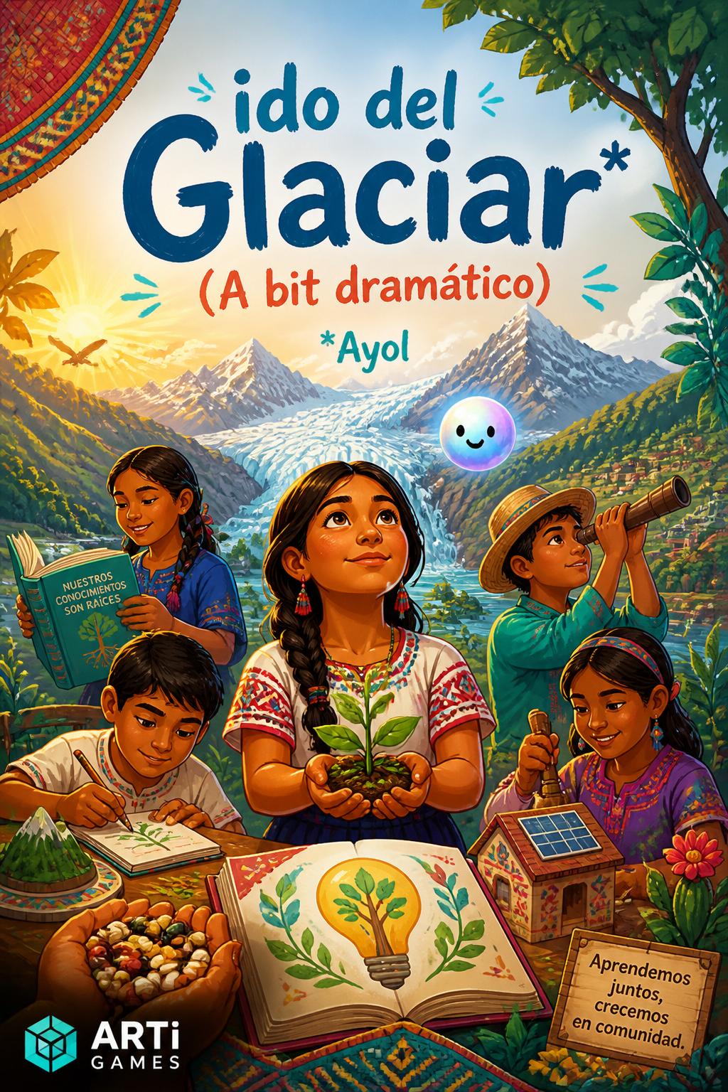 ido del Glaciar* (A bit dramatic)
    *   *Ayol