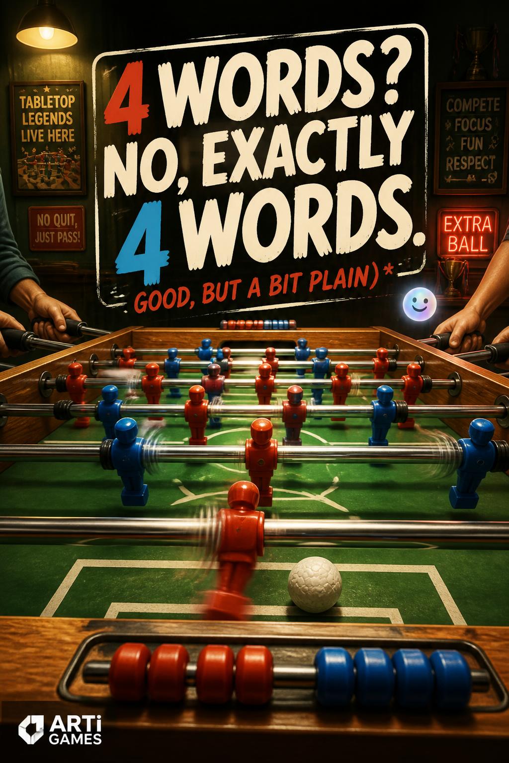 4 words? No, exactly 4 words. Good, but a bit plain)
    *