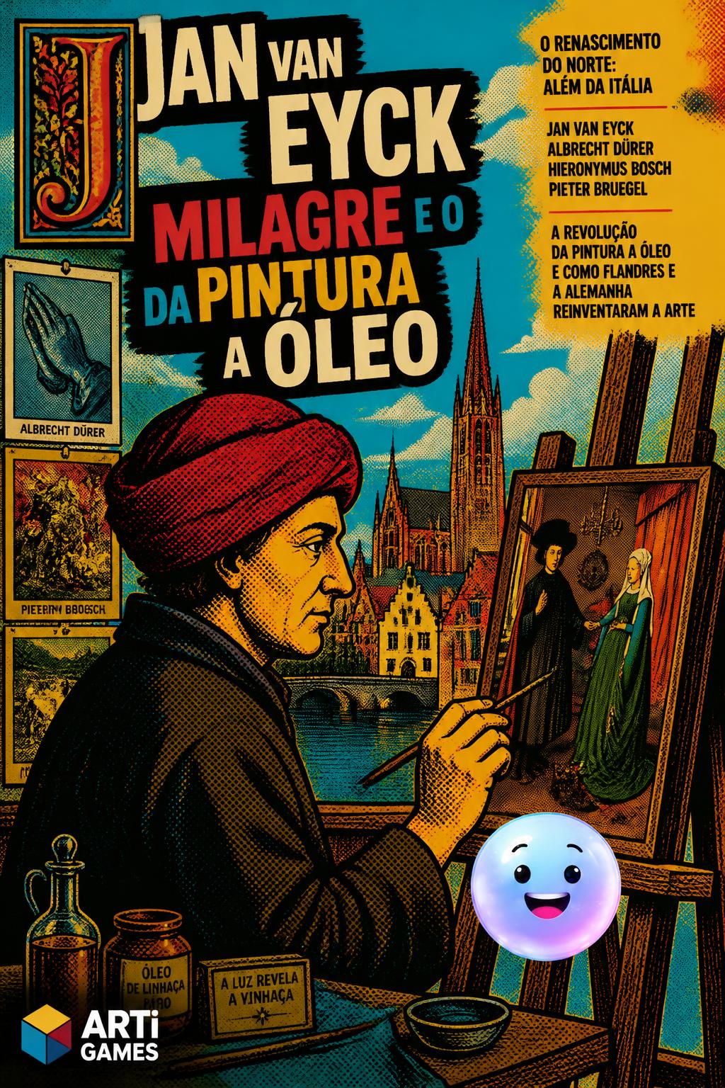 Jan van Eyck e o milagre da pintura a óleo