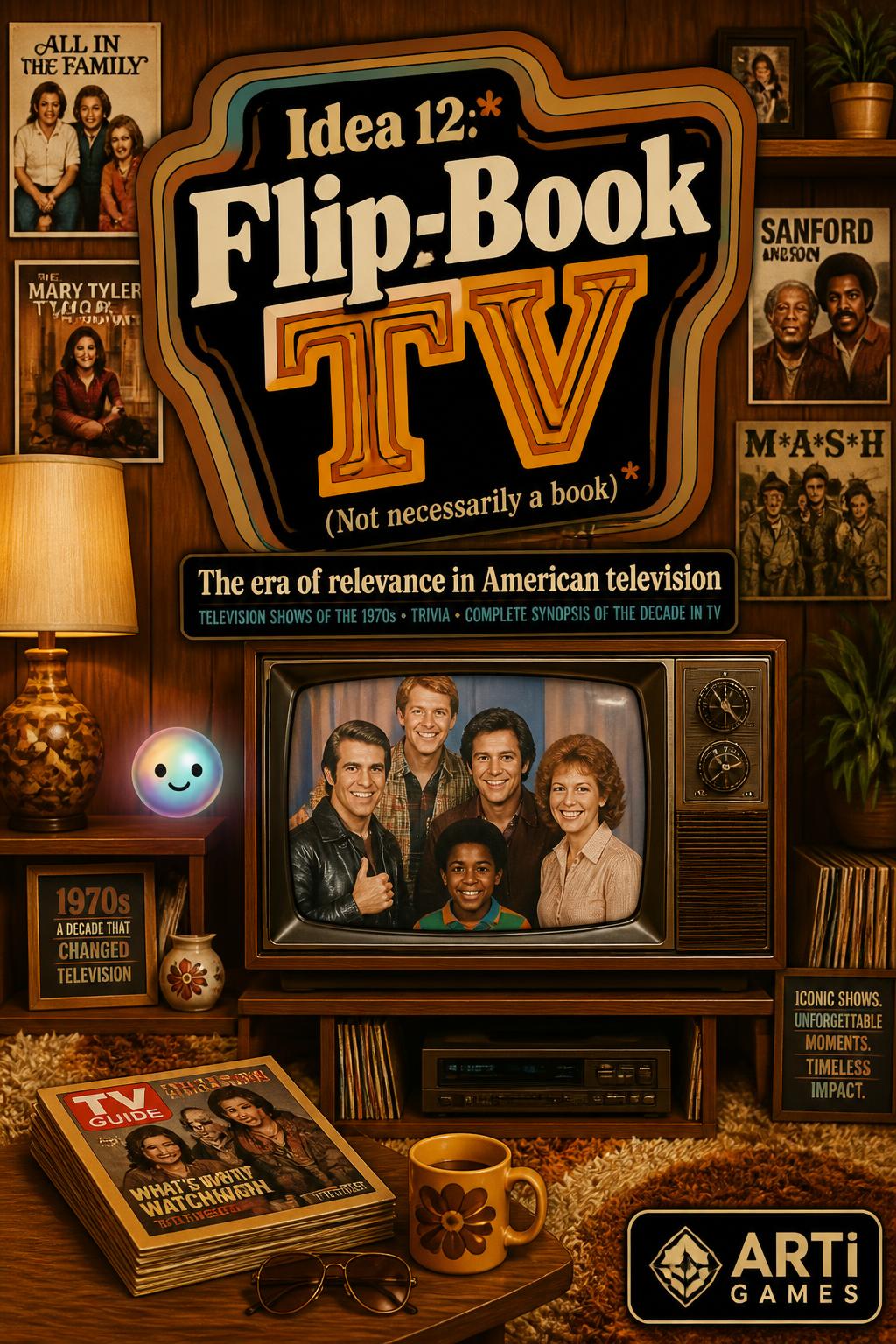 Idea 12:* Flip-Book TV (Not necessarily a book)
    *