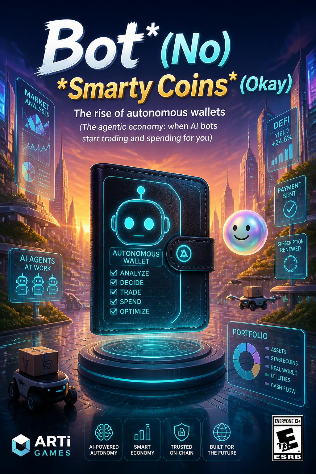 Bot* (No)
* *Smarty Coins* (Okay)
*