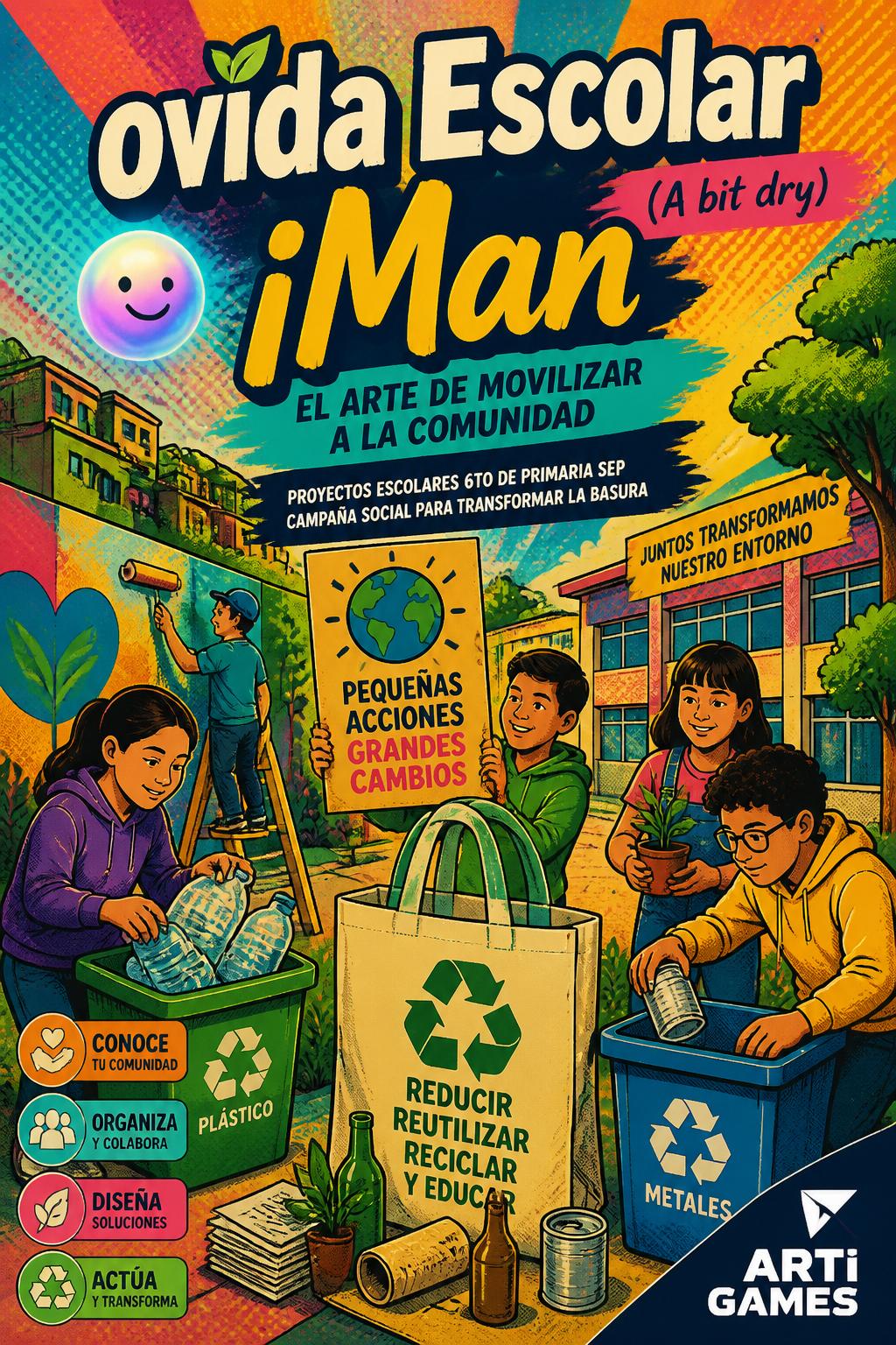ovida Escolar (A bit dry)
* *Idea 9:* ¡Man
