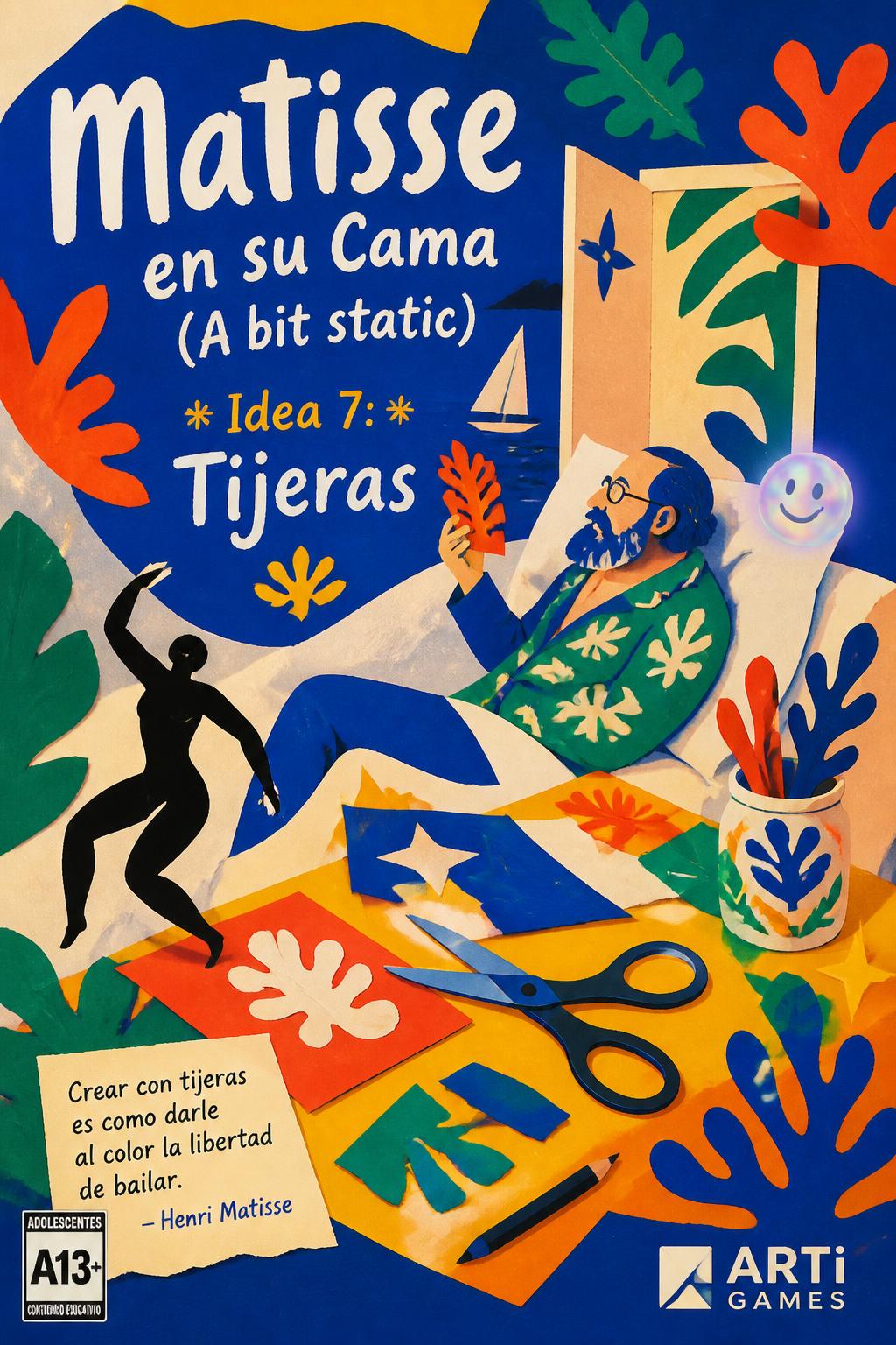 Matisse en su Cama (A bit static)
* *Idea 7:* Tijeras