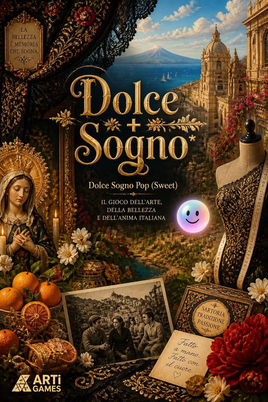 Dolce + Sogno*
        *   Dolce Sogno Pop (Sweet