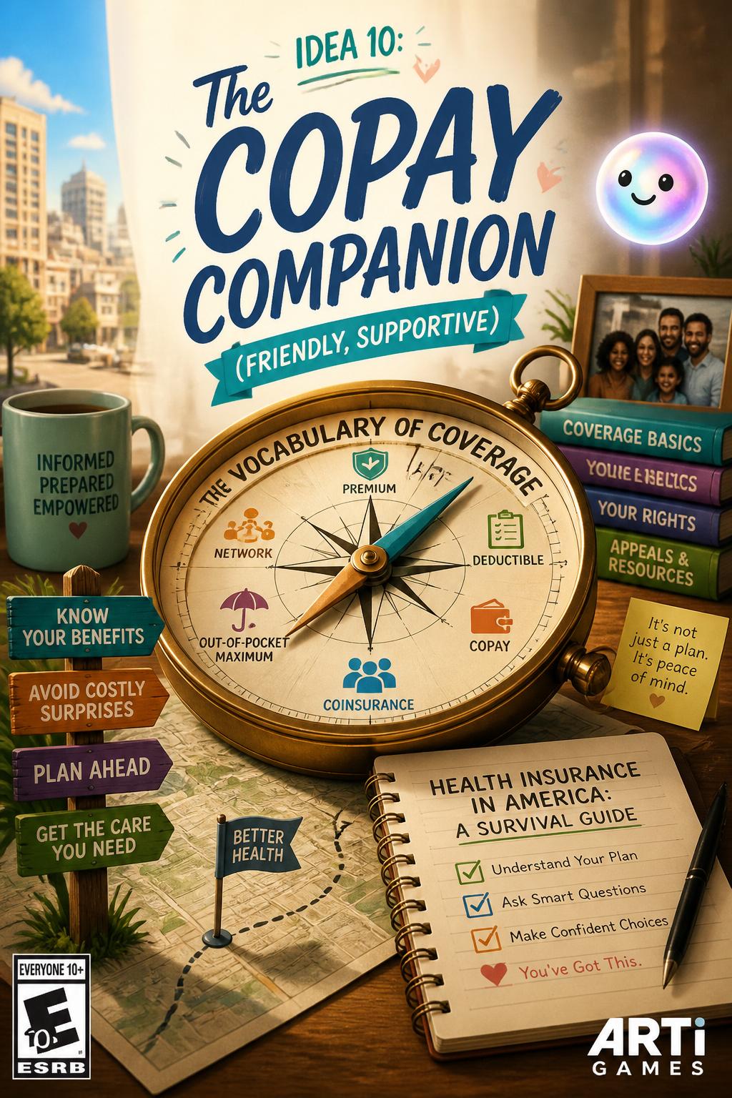 Idea 10: **The Copay Companion** (Friendly, supportive)