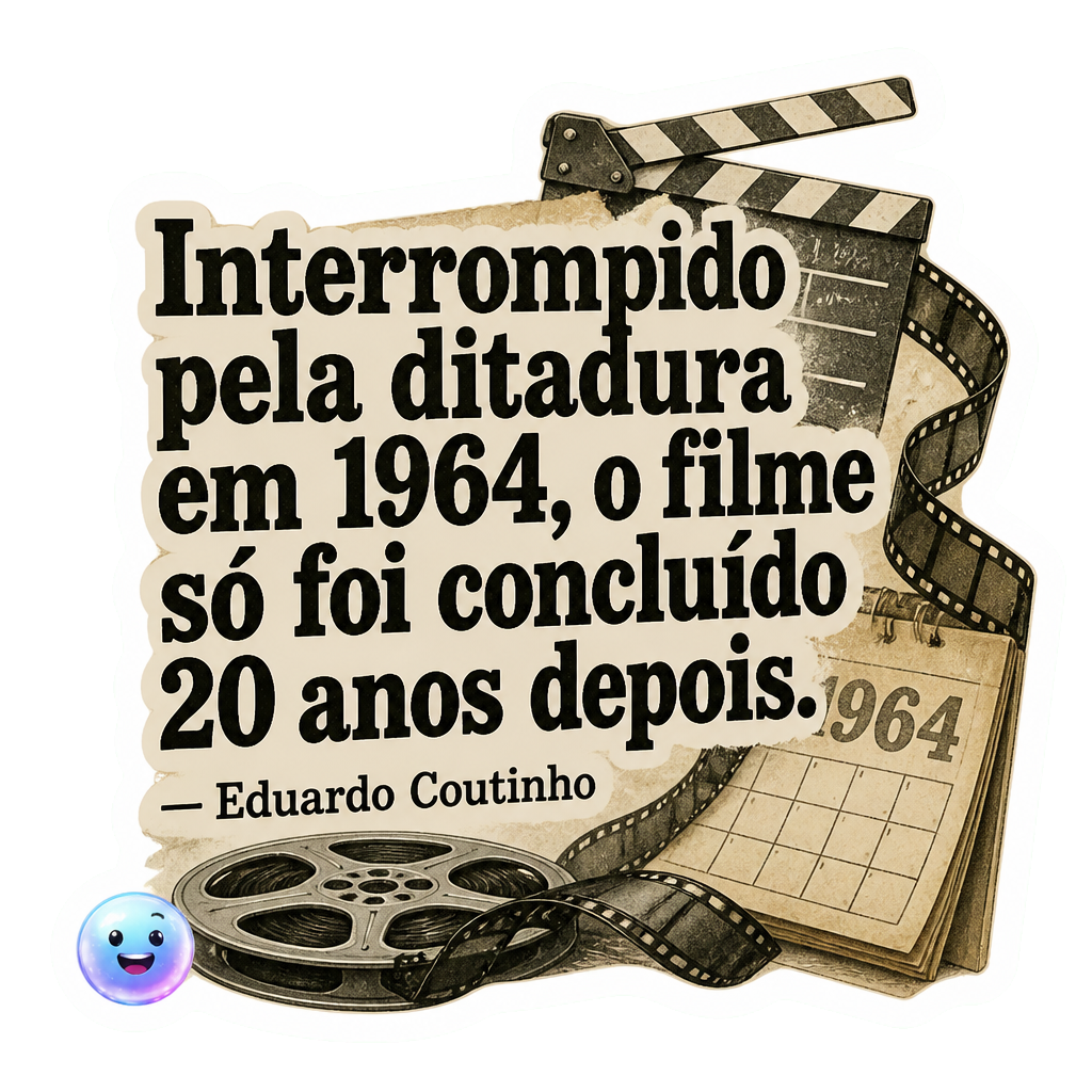 Interrompido pela ditadura em 1964, o filme só foi concluído 20 anos depois.